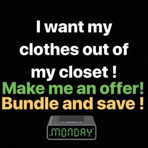 BUNDLE AND SAVE! MAKE ME AN OFFER! HAPPY MONDAY!!